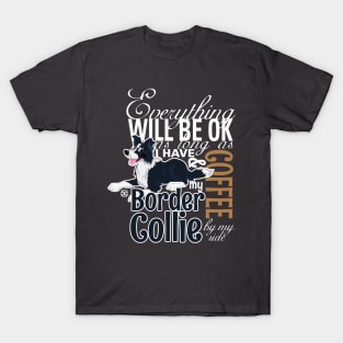 Everything will be ok - BC Black & Coffee T-Shirt